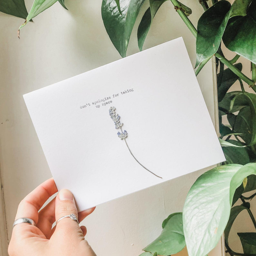 don't apologize for taking up space greeting card