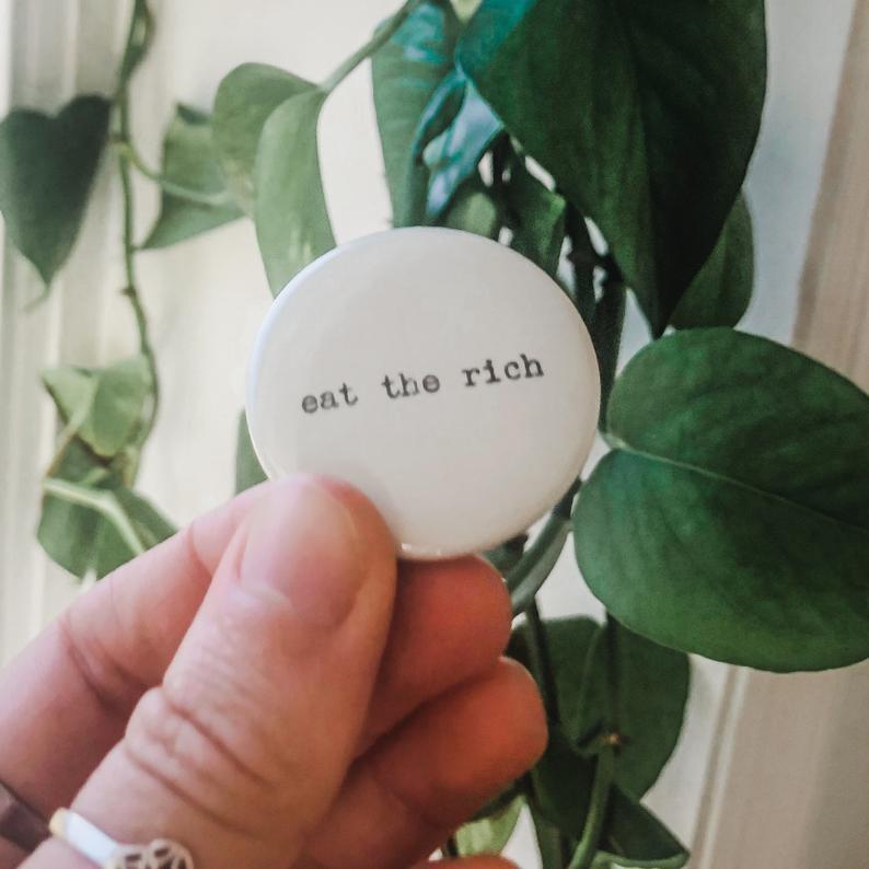 eat the rich button