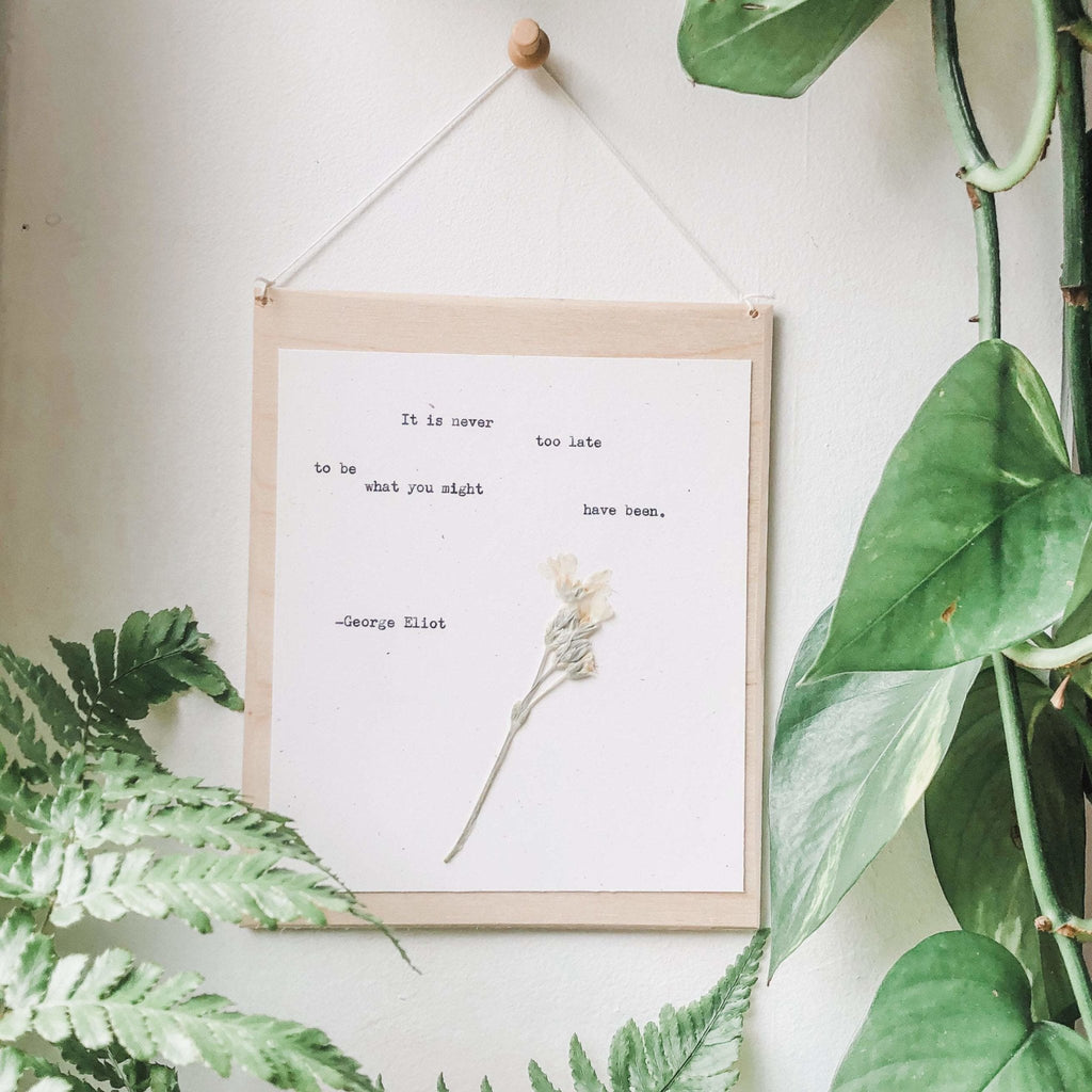 george eliot, it is never too late to be what you might have been