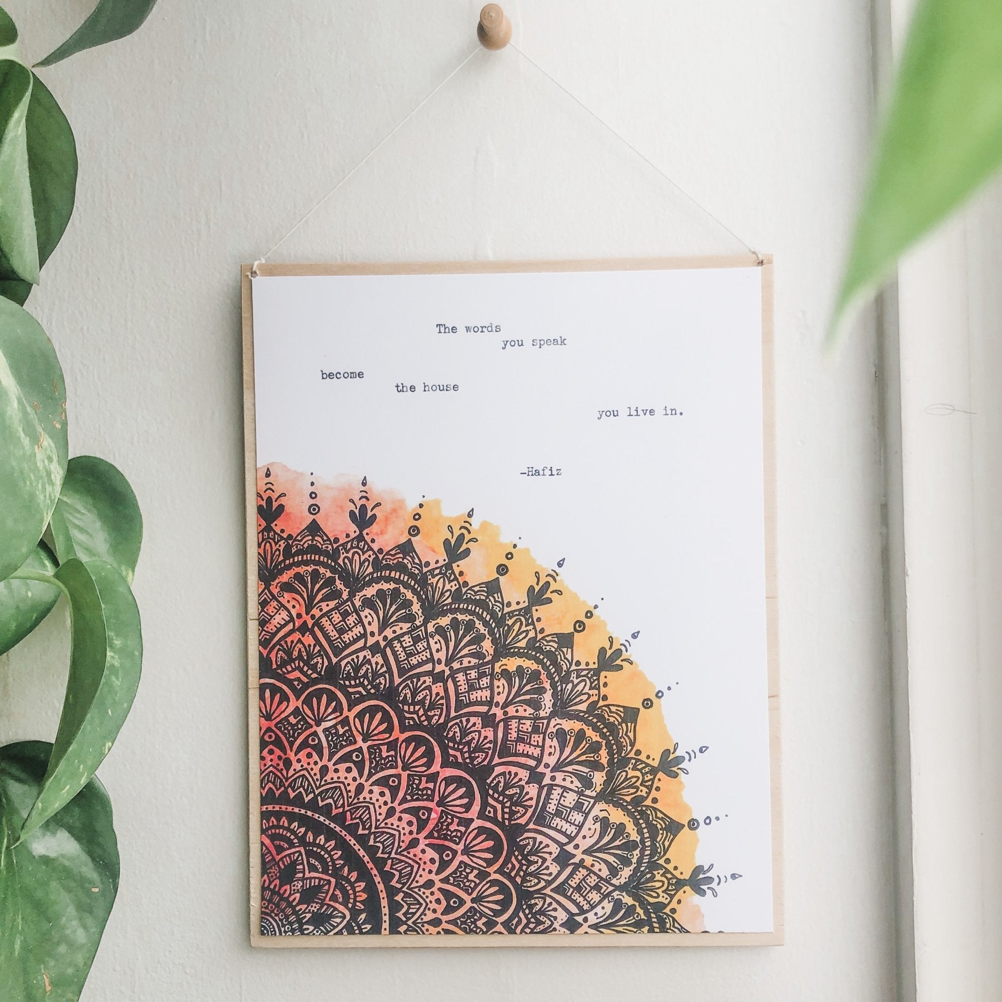 hafiz, the words you speak become the house you live in