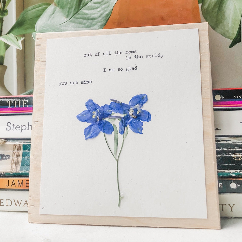 out of all the moms in the world, I'm so glad you are mine