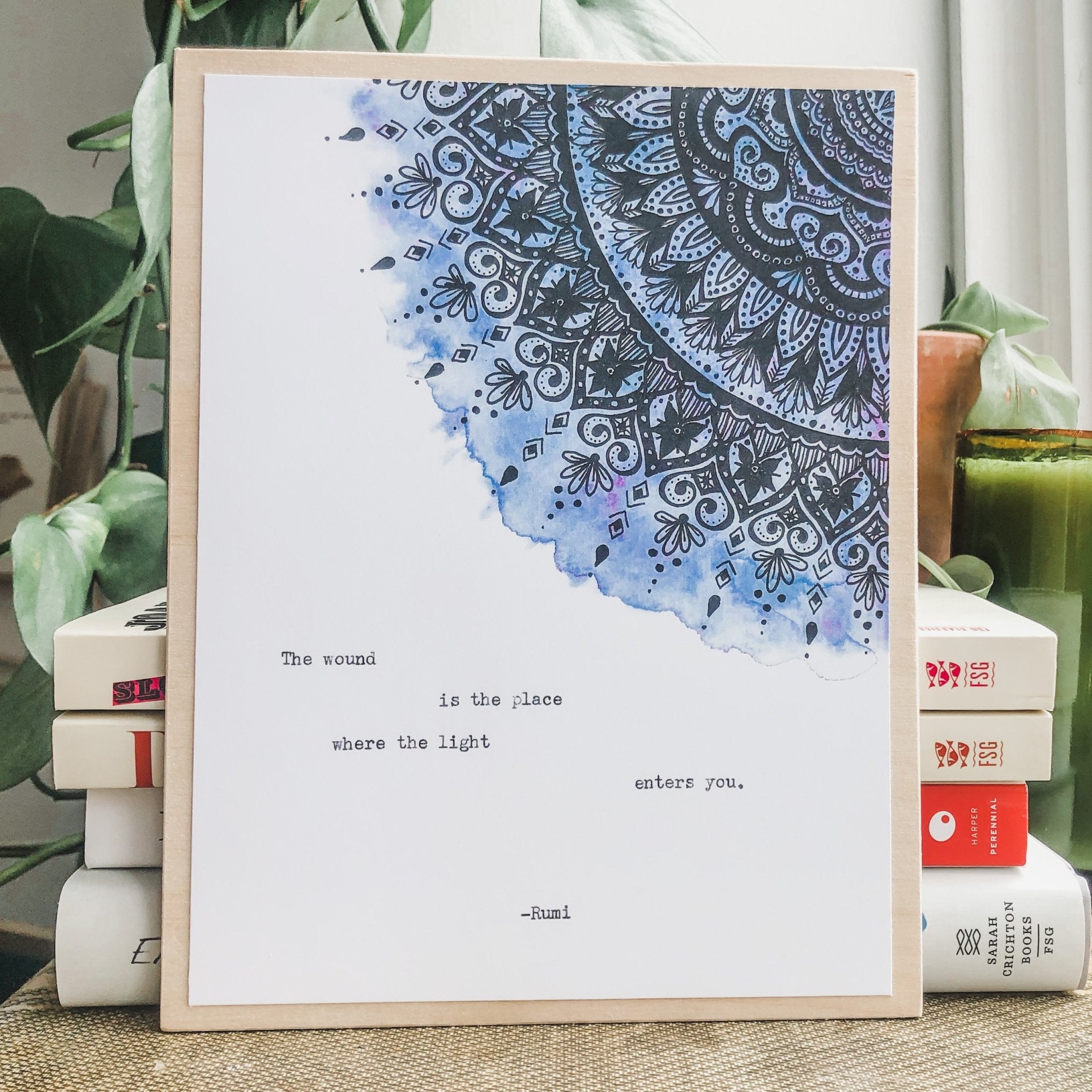 rumi, the wound is the the place where the light enters you