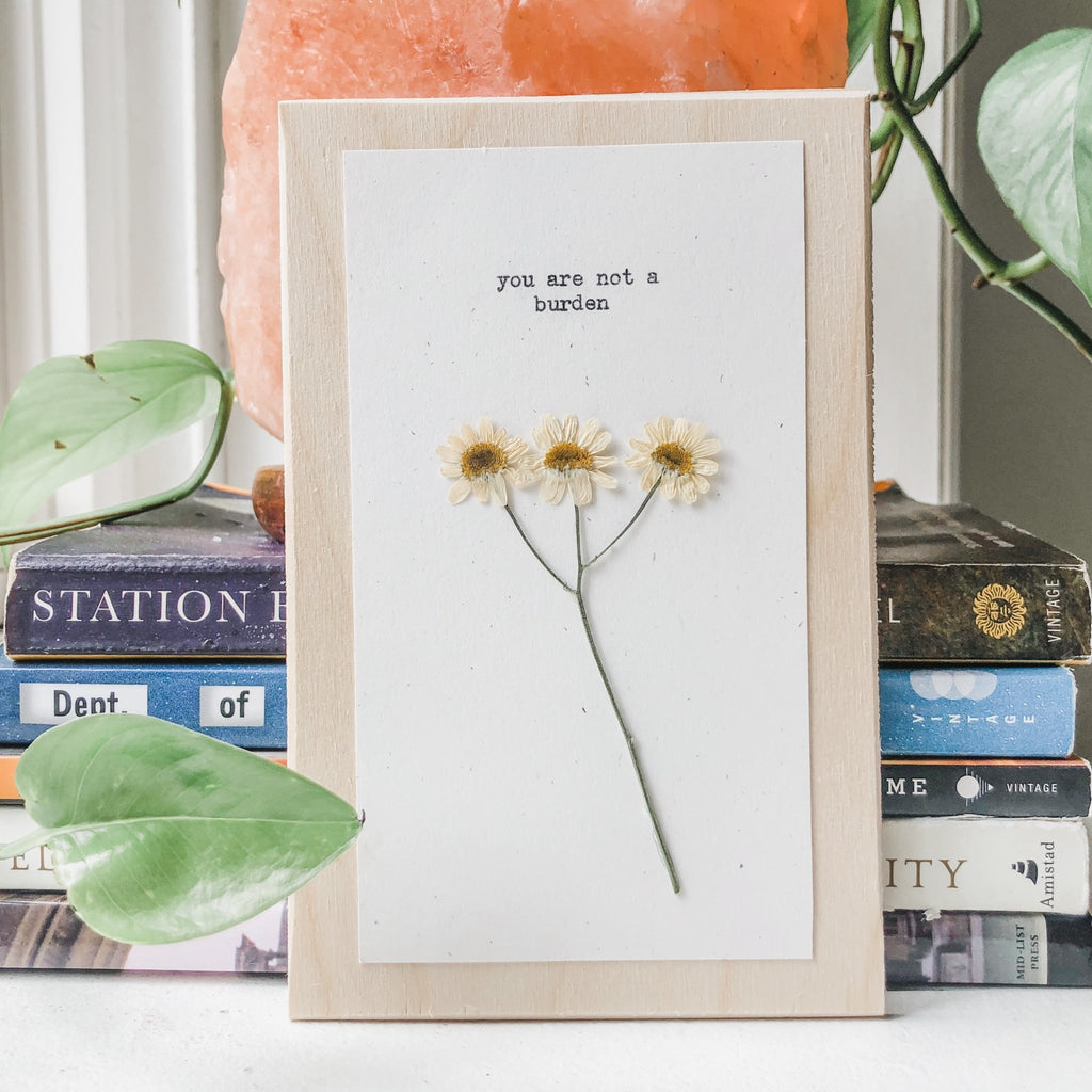 you are not a burden