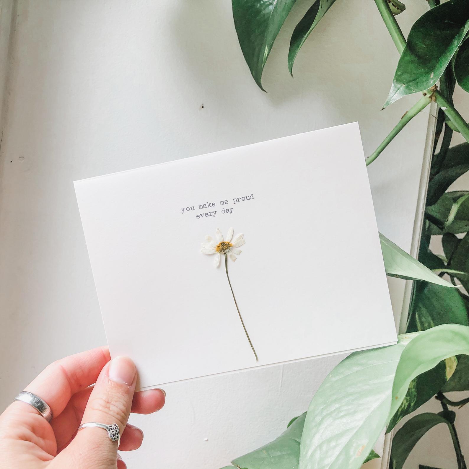 you make me proud every day greeting card